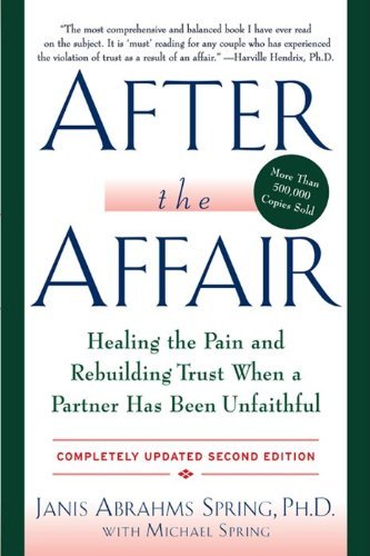 Janis A. Spring/After the Affair@ Healing the Pain and Rebuilding Trust When a Part@0002 EDITION;Updated